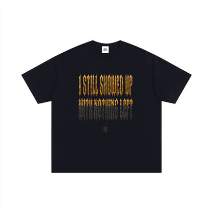 NOIR CARTEL UNSAID II — I Still Showed Up 250 GSM Oversized Tee — Black